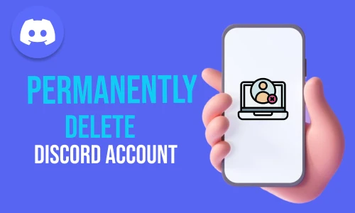 How to Permanently Delete Discord Account
